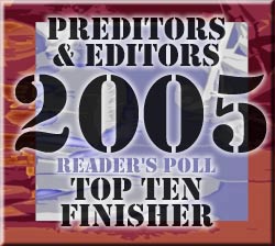 Preditors & Editors 2005 Reader's Poll Top Ten Finisher