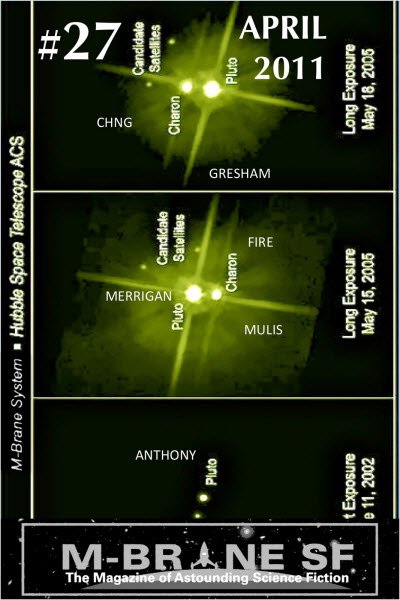 Travelers Through Eternity as printed in M-Brane SF 27, April 2011 --- the contributors as candidate satellites of Pluto.